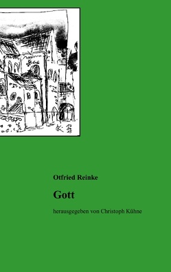 Gott von Kühne,  Christoph, Reinke,  Otfried