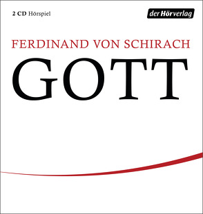 GOTT von Engler,  Martin, Gawlich,  Cathlen, Goeser,  Felix, Herrenbrück,  Anja, Kirchhoff,  Corinna, Kurth,  Bettina, Lukas,  Florian, Rühring,  Peter, Schirach,  Ferdinand von, Triebel,  Jördis