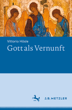 Gott als Vernunft von Hösle,  Vittorio