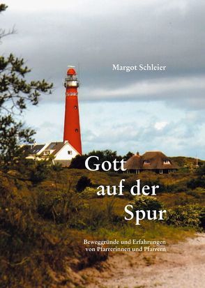 Gott auf der Spur von Schleier,  Margot