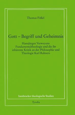 Gott. Begriff und Geheimnis von Fößel,  Thomas