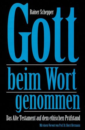 Gott beim Wort genommen von Herrmann,  Horst, Schepper,  Rainer