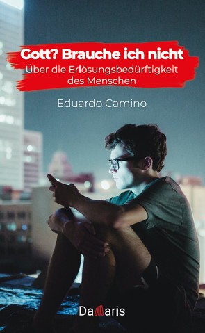 Gott? Brauche ich nicht von Camino,  Eduardo, Kegel,  Helga