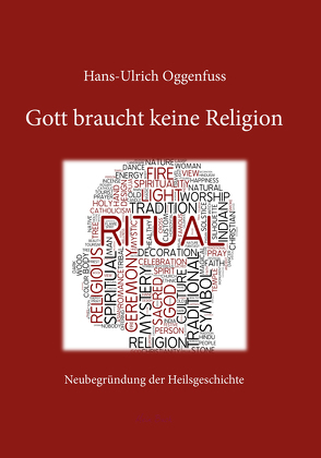 Gott braucht keine Religion von Oggenfuss,  Hans Ulrich