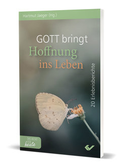 Gott bringt Hoffnung ins Leben von Hartmut,  Jaeger