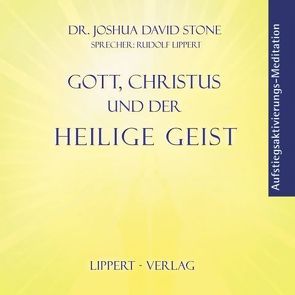 Gott, Christus und der Heilige Geist von Stone,  Dr. Joshua David