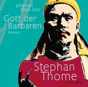 Gott der Barbaren von Heidenreich,  Julian, Steck,  Johannes, Thome,  Stephan