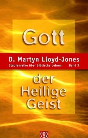 Gott der Heilige Geist von Lloyd-Jones,  D Martyn