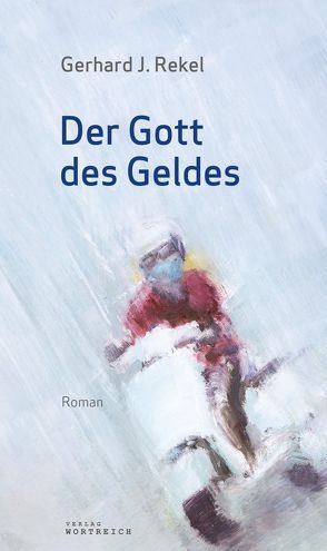 Der Gott des Geldes von Rekel,  Gerhard J.