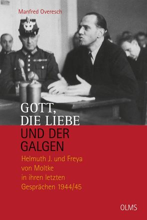 Gott, die Liebe und der Galgen von Overesch,  Manfred