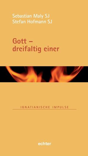 Gott – dreifaltig einer von Hofmann,  Stefan, Maly,  Sebastian