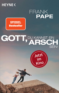 Gott, du kannst ein Arsch sein von Pape,  Frank