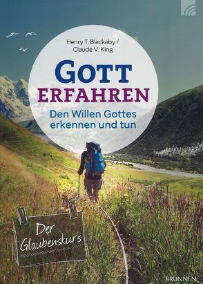 Gott erfahren – Teilnehmerbuch von Blackaby,  Henry T, King,  Claude V