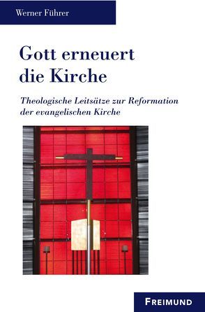 Gott erneuert die Kirche von Führer,  Werner