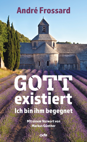 Gott existiert von Frossard,  André, Günther,  Markus