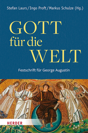 Gott für die Welt. Festschrift für George Augustin von Amor,  Christoph J., Ansorge,  Dirk, Böttigheimer,  Christoph, Brantl,  Johannes, Buch,  Aloys, Elßner,  Thomas R., Engels,  Ludwig, Eterović,  Nikola, Fisichella,  Rino, Gerwing,  Manfred, Hallensleben,  Barbara, Heim,  Maximilian, Hennerkes,  Brun-Hagen, Hoping,  Helmut, July,  Frank Otfried, Kasper,  Walter, Kerger,  Tom, Kirchdörfer,  Rainer, Knoll,  Franziskus, Koch,  Kurt, Koch,  Roland, Kögel,  Rainer, Körner,  Bernhard, Körner,  Felix, Kraemer,  Klaus, Krafft,  Thomas, Laurs,  Stefan, Meier,  Bertram, Merkelbach,  Heiko, Mueller,  Wolfgang, Mularikkal,  Jomon, Müller,  Gerhard Kardinal, Nauer,  Doris, Niederschlag,  Heribert, Nothelle-Wildfeuer,  Ursula, Palmer,  Christoph-E., Proft,  Ingo, Püttmann,  Andreas, Redtenbacher,  Andreas, Rheinbay,  Paul, Riße,  Günter, Sattler,  Dorothea, Schallenberg,  Peter, Schavan,  Annette, Schloegl-Flierl,  Kerstin, Schmiedl,  Joachim, Schulze,  Markus, Schwarz,  Alois, Söding,  Thomas, Tück,  Jan Heiner, Vaz,  Savio, Vellguth,  Klaus, Vorholt,  Robert, Wallner,  Karl, Weimann,  Ralph, Witzenbacher,  Marc, Zaborowski,  Holger