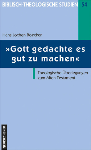 Gott gedachte es gut zu machen von Boecker,  Hans Jochen, Frey,  Jörg, Hahn,  Ferdinand, Janowski,  Bernd, Schmidt,  Werner H., Schrage,  Wolfgang