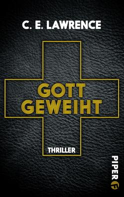 Gott geweiht von Hinrichsen,  Alexandra, Lawrence,  C. E.