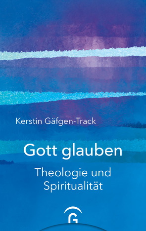 Gott glauben von Gäfgen-Track,  Kerstin