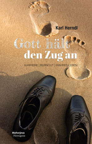 Gott hält den Zug an von Herndl,  Karl