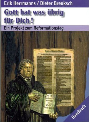 Gott hat was übrig für Dich! von Breuksch,  Dieter, Herrmanns,  Erik