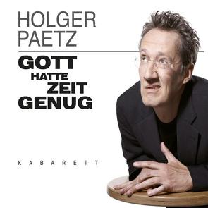 Gott hatte Zeit genug von Paetz,  Holger