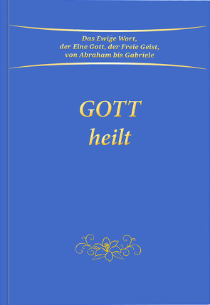 Gott heilt von Gabriele