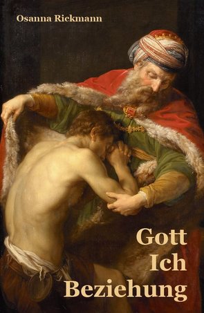 Gott – Ich – Beziehung von Rickmann,  Osanna