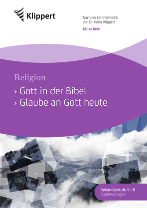 Gott in der Bibel – Glaube an Gott heute von Kern,  Ulrike