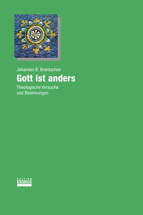 Gott ist anders von Brantschen,  Johannes B