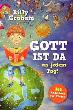 Gott ist da – an jedem Tag! von Graham,  Billy, Rohleder,  Cornelia