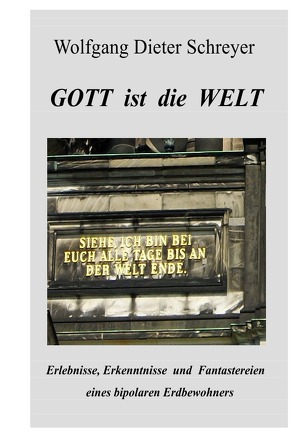 GOTT ist die WELT von Schreyer,  Wolfgang Dieter