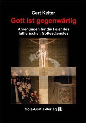 Gott ist gegenwärtig von Kelter,  Gert