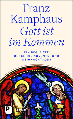 Gott ist im Kommen von Helmchen-Menke,  Heike, Kamphaus,  Franz