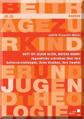 Gott ist (k)ein alter weiser Mann! von Krasselt-Maier,  Judith