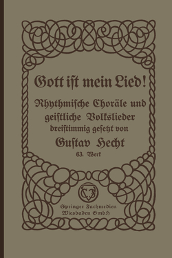 Gott ist mein Lied! von Hecht,  Gustav