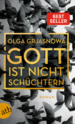 Gott ist nicht schüchtern von Grjasnowa,  Olga