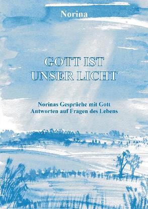 Gott ist unser Licht von Woelke,  Norina