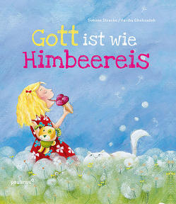 Gott ist wie Himbeereis von Gholizadeh,  Fariba, Stracke,  Simone