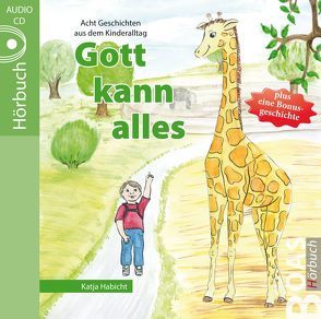 Gott kann alles von Habicht,  Katja, Hammer,  Tabitha, Kopp,  Daniel