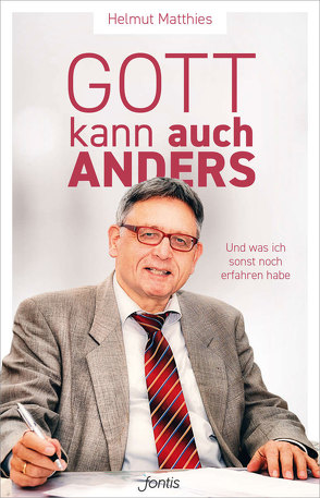 Gott kann auch anders von Matthies,  Helmut