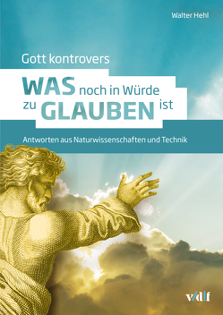 Gott kontrovers von Hehl,  Walter