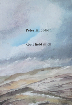 Gott liebt mich von Knobloch,  Peter