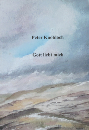 Gott liebt mich von Knobloch,  Peter