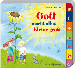 Gott macht alles Kleine groß von Grosche,  Erwin, Hoppe-Engbring,  Yvonne