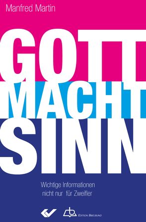 Gott macht Sinn von Martin,  Manfred