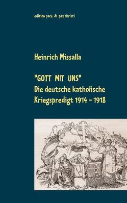 „Gott mit uns“ von Missalla,  Heinrich