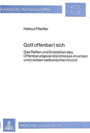 Gott offenbart sich von Pfeiffer,  Helmut