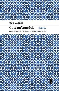 Gott ruft zurück von Dath,  Dietmar, Friebe,  Jens