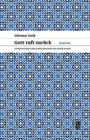 Gott ruft zurück von Dath,  Dietmar, Friebe,  Jens